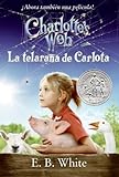Charlotte's Web Movie Tie-in Edition (Spanish edition): La telarana de Carlota